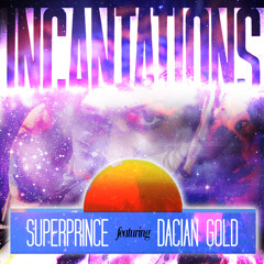 Incantations (feat. Dacian Gold) FREE DOWNLOAD