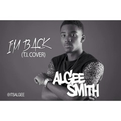 I'm Back  (T.I. Cover)