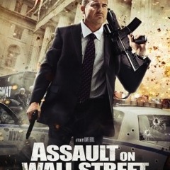 "Assault On Wallstreet" (from the movie "Assault on Wallstreet")