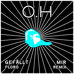 Gefällt Mir (Floro Remix)