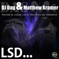 Dj Dag & Matthew Kramer - LSD - LoQuai Remix *