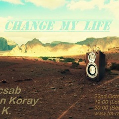 Kaan Koray - Change My Life vol.05 (22 OCT 2013)