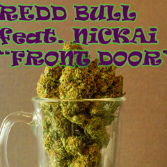 "Front Door" Redd Bull feat. Nickai