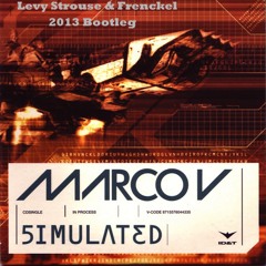 MARCO V - SIMULATED (LEVY STROUSE & FRENCKEL 2013 BOOTLEG)