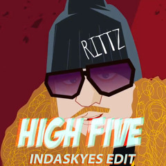 Rittz - High Five (indaskyes Edit)