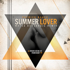 Patrick Baker - Summer Lover (TEO Remix)