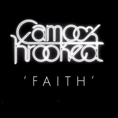 Camo and Krooked - Faith