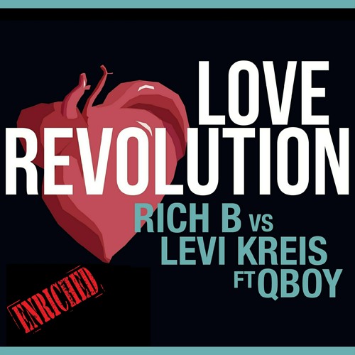 Rich B vs Levi Kreis ft. QBoy - Love Revolution (Gaydio World Exclusive) Enriched Records