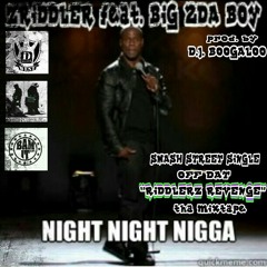 NIGHT NIGHT - ZRIDDLER feat. BIG 2DA BOY