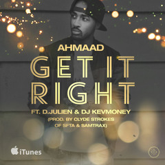 Get It Right (Feat. D.Julien & DJ KevMoney)