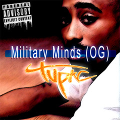2Pac - Military Minds (OG)