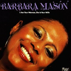 Barbara Mason - I Am Your Woman She Is Your Wife
