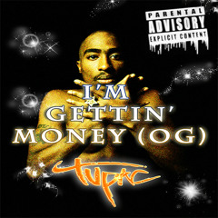 2Pac - I'm Gettin' Money (OG)