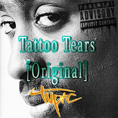 2Pac - Tattoo Tears [Original]