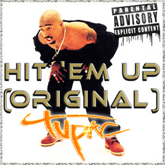 2Pac - Hit 'Em Up (OG)