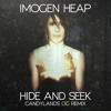 Imogen Heap - Hide And Seek (Candylands OG Remix)