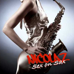Nicolaz - Sex On Sax (ft Funky Frenic) (OUT NOW)