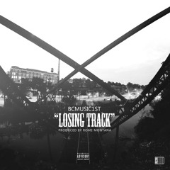 Losing Track - BCMusic1st (Prod. by Rome Montana)