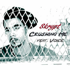 CRUSHIN ME (feat. VOICE)