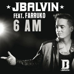 J BALIN FT FARRUKO 6AM (DEMBOW REMIX BY DJ MARKO )