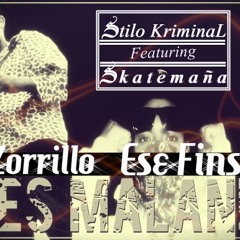 Calles Malandras - Stilo kriminal 747 Feat. Skatemaña 43