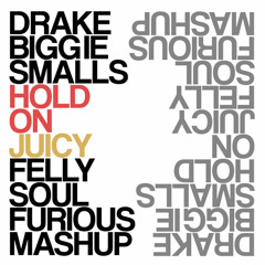 Drake Vs Biggie Smalls - Juicy - Soulfurious Mashup