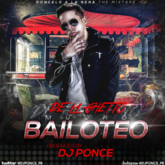 Mucho Bailoteo Mix By Dj Ponce (PONCELO A LA NENA)