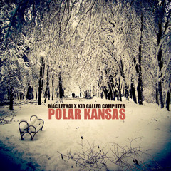 Polar Kansas (feat: Mac Lethal)