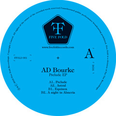 AD BOURKE - Prelude (Five Fold Records - FFOLD 001 - Nov. 25)