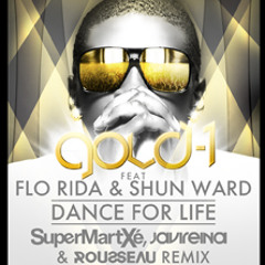 Gold1 feat. Flo Rida & Shun Ward - Dance For Life (SuperMartxe, Javi Reina & Rousseau Remix) OUT NOW