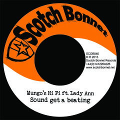 Mungo's Hi Fi ft. Lady Ann - Sound get a beating / Old time dance riddim 7" [SCOB040]