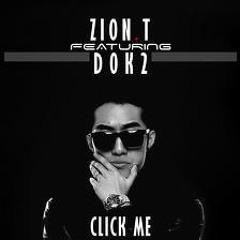 Zion T - Click Me (Feat. DOK2)