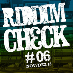 RIDDIM CHECK #06 (NOV DEZ 2013)