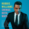 swings-both-ways-album-sampler-robbiewilliamsofficial