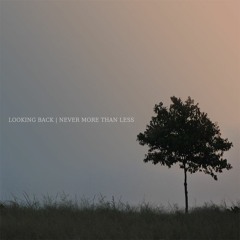 LOOKING BACK - An Empty Heart