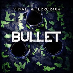 VINAI & Error404 - Bullet (Original Mix) [FREE DOWNLOAD!]