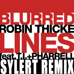 Robin Thick Ft. TI & Pharrell - Blurred Lines (Sylert Remix) *FREE DOWNLOAD*