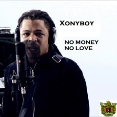 XONYBOY FT. JAYJAY (GreenGang) - NO MONEY, NO LOVE.