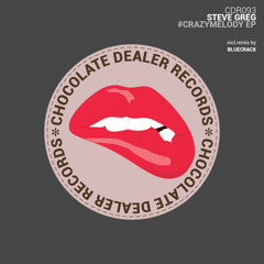 Steve Greg - Crazy Melody (Original Mix) [Chocolate Dealer Records] OUT NOW !!