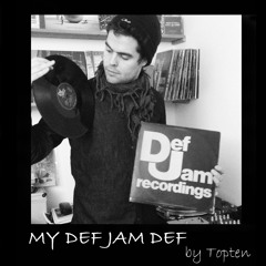 #8 - My Def Jam Def by DJ Topten