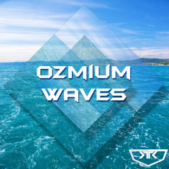 Ozmium - Waves [Revamped Recordings]