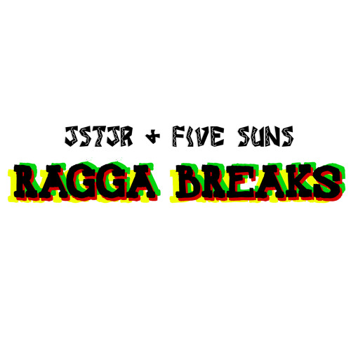 JSTJR & Five Suns - Ragga Breaks (Original Mix)