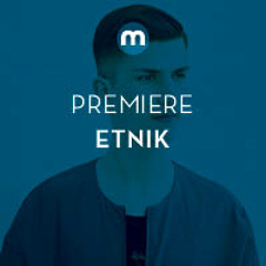 Premiere: Etnik 'Neon Daze'