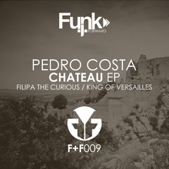 Pedro Costa - King of Versailles (Original Mix)