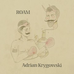 Adrian Krygowski - "Roam"