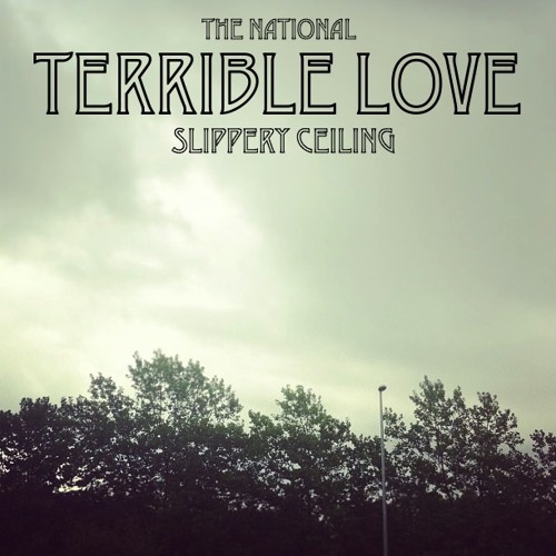 Terrible Love (The National)