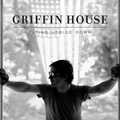 Griffin House - Better Than Love