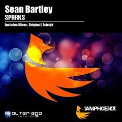 Sean Bartley - Sparks(OUT NOW ON BEATPORT via IAMPHOENIX)