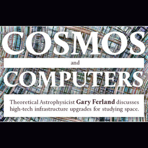 Cosmos and Computers: Gary Ferland