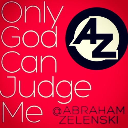 Only God Can Judge Me (FOR SALE)